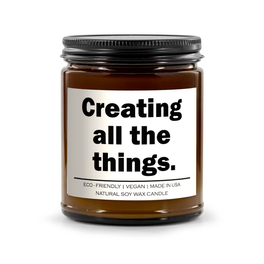"Creating All the Things" Candle