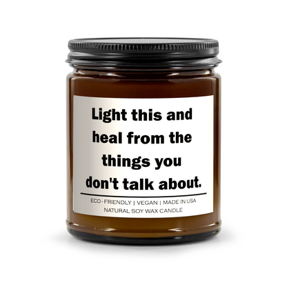 Light this and heal from the things you don't talk about Candle