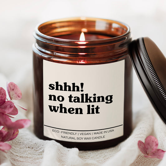 Shhh No Talking When Lit Candle